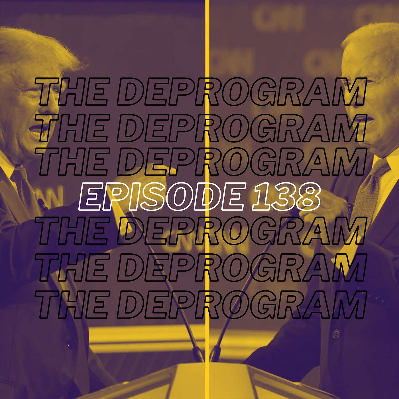 Cover Image for Episode 138 - First Deprogram Presidential Debate